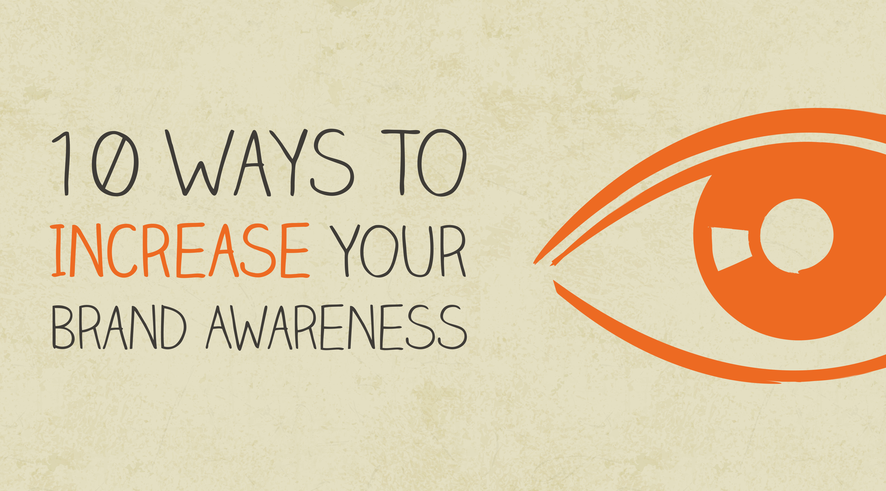 10 ways to increase your brand awareness