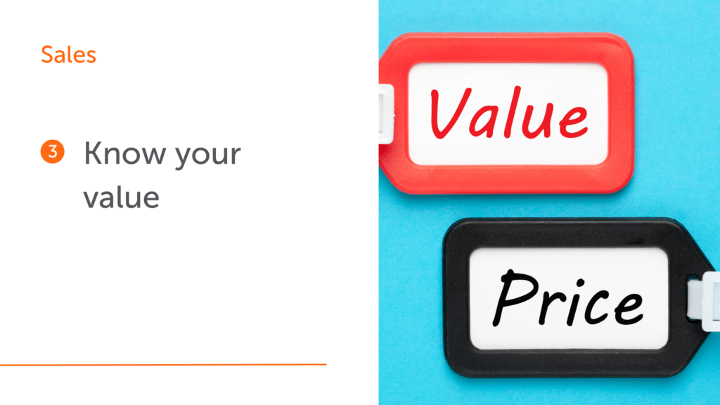 3. Know your value