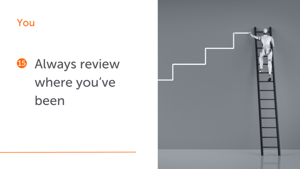 16 lessons I learnt in business number 15. Always review where you've been