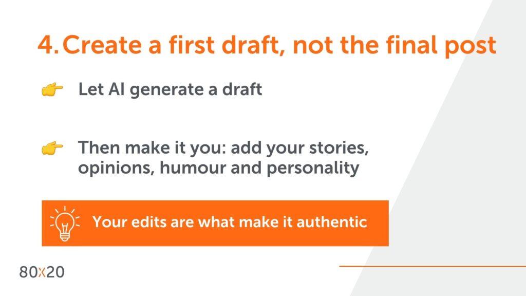 Create a first draft, not a final post